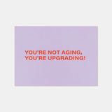 DIEPR LOVE LETTERS wenskaart:  you're not aging, you're updating!